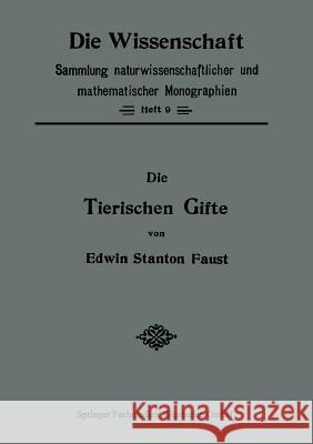 Die Tierischen Gifte Edwin Stanton Faust 9783663198789 Vieweg+teubner Verlag