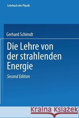 Die Lehre Von Der Strahlenden Energie Orest D. Chwolson 9783663198932 Vieweg+teubner Verlag