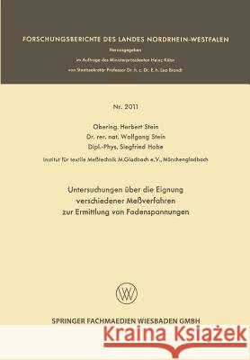 Untersuchungen Über Die Eignung Verschiedener Meßverfahren Zur Ermittlung Von Fadenspannungen Stein, Herbert 9783663199342