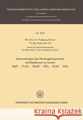 Untersuchung Der Phasengleichgewichte Und Reaktionen Im System Mgo - Cr2o3 - 2mgo - Sio2 - 2cao - Sio2 Wolfgang Kronert 9783663199526 Vs Verlag Fur Sozialwissenschaften