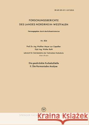 Die Geschränkte Kurbelschleife: II. Die Harmonische Analyse Capellen, Walther Meyer 9783663199557