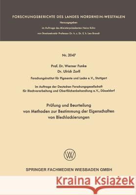 Prüfung Und Beurteilung Von Methoden Zur Bestimmung Der Eigenschaften Von Blechlackierungen Funke, Werner 9783663199762 Vs Verlag Fur Sozialwissenschaften