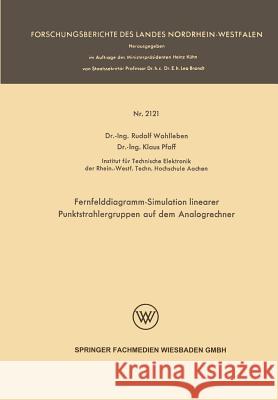 Fernfelddiagramm-Simulation Linearer Punktstrahlergruppen Auf Dem Analogrechner Rudolf Wohlleben Klaus Pfaff 9783663200024 Vs Verlag Fur Sozialwissenschaften