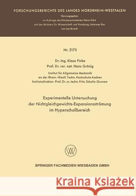 Experimentelle Untersuchung Der Nichtgleichgewichts-Expansionsströmung Im Hyperschallbereich Finke, Klaus Hans 9783663200079 Vs Verlag Fur Sozialwissenschaften