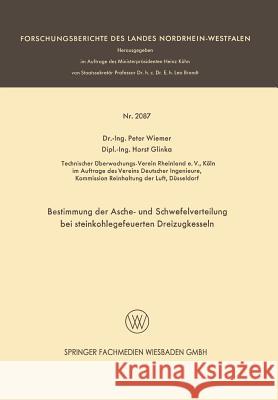 Bestimmung Der Asche- Und Schwefelverteilung Bei Steinkohlegefeuerten Dreizugkesseln Peter Wiemer Horst Glinka 9783663200352