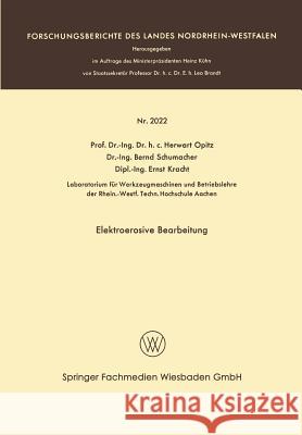 Elektroerosive Bearbeitung Herwart Opitz 9783663200413 Vs Verlag Fur Sozialwissenschaften