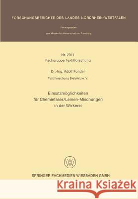 Einsatzmöglichkeiten Für Chemiefaser/Leinen-Mischungen in Der Wirkerei Funder, Adolf 9783663200444