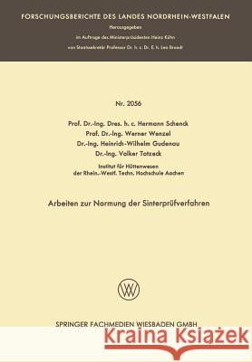 Arbeiten Zur Normung Der Sinterprüfverfahren Schenck, Hermann Rudolf 9783663200772 Vs Verlag Fur Sozialwissenschaften