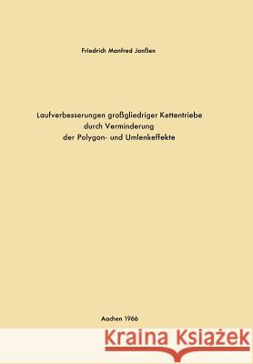 Laufverbesserungen Großgliedriger Kettentriebe Durch Verminderung Der Polygon- Und Umlenkeffekte Janßen, Friedrich Manfred 9783663201304 Vs Verlag Fur Sozialwissenschaften