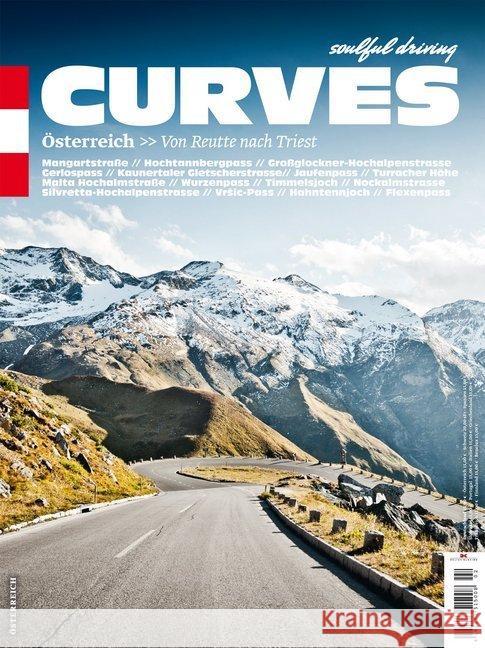 CURVES Österreich. Bd.5 : Von Reutte nach Triest. Mangartstraße, Hochtannbergpass, Großglockner-Hochalpenstraße, Gerlopass, Kaunertaler Gletscherstraße, Jaufenpass, Turracher Höhe, Malta Hochalmstraße Bogner, Stefan 9783667115065