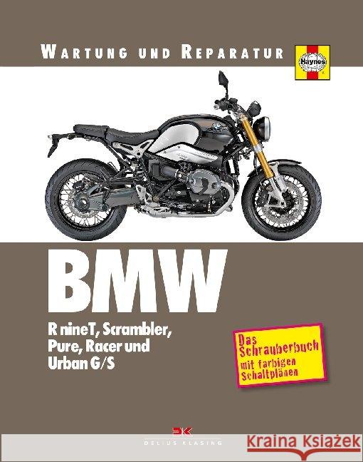 BMW R nineT, Scrambler, Pure, Racer & Urban G/S : Das Schrauberbuch mit farbigen Schaltplänen Coombs, Matthew 9783667116949 Delius Klasing