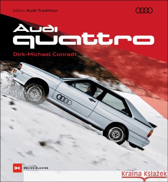 Audi quattro Dirk-Michael Conradt 9783667122629 Delius Klasing Verlag Gmbh