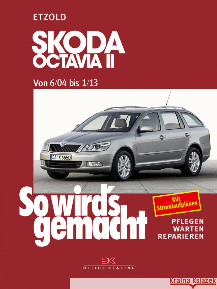 Skoda Octavia II von 6/04 bis 1/13 Etzold, Rüdiger 9783667127273 Delius Klasing