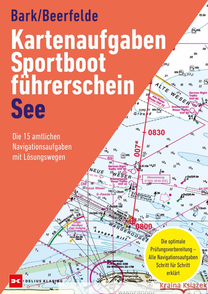 Kartenaufgaben Sportbootführerschein See Bark, Axel, Beerfelde, Rainer 9783667129604 Delius Klasing