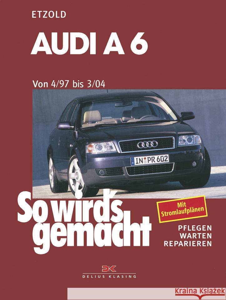 Audi A6 4/97 bis 3/04 Etzold, Rüdiger 9783667129772