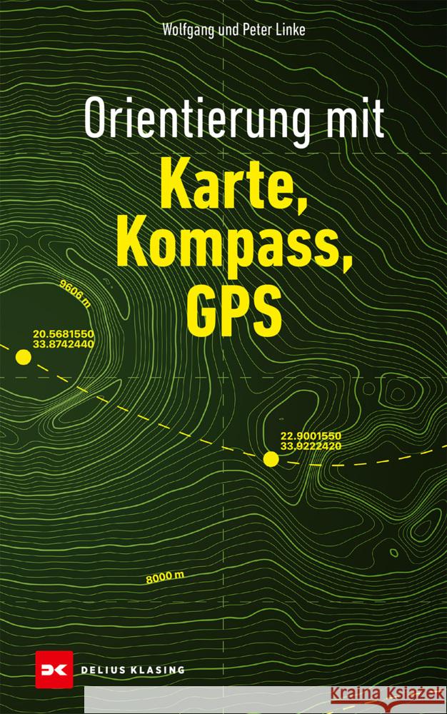 Orientierung mit Karte, Kompass, GPS Linke, Wolfgang 9783667129819