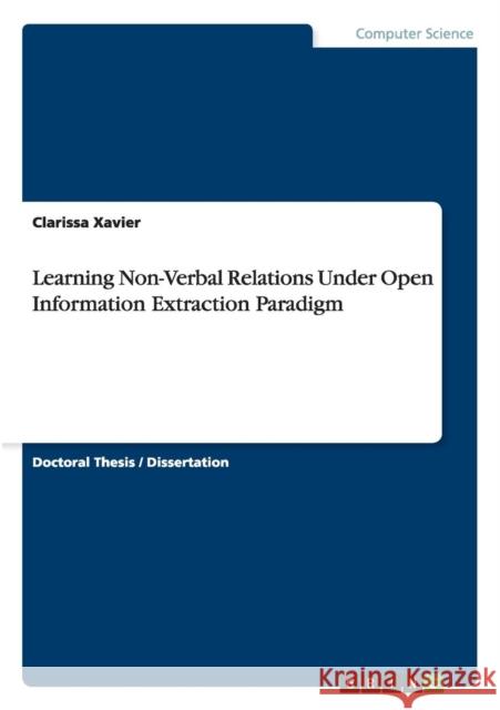 Learning Non-Verbal Relations Under Open Information Extraction Paradigm Clarissa Xavier 9783668109223 Grin Verlag