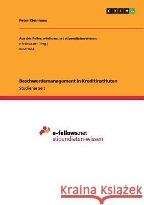 Beschwerdemanagement in Kreditinstituten Peter Kleinhans 9783668109322