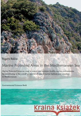 Marine protected areas in the Mediterranean Sea Rigers Bakiu 9783668303423 Grin Verlag