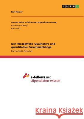 Der Photoeffekt. Qualitative und quantitative Zusammenhänge Ralf Romer 9783668481022 Grin Verlag