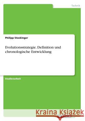 Evolutionsstrategie. Definition und chronologische Entwicklung Philipp Stockinger 9783668595101 Grin Verlag