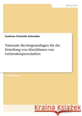 Nationale Rechtsgrundlagen für die Erstellung von Abschlüssen von Gebietskörperschaften Svetlana Charlotte Schneider 9783668636415 Grin Verlag