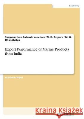 Export Performance of Marine Products from India Swaminathan Balasubramaniam V. D. Tarpara M. G. Dhandhalya 9783668700420 Grin Verlag