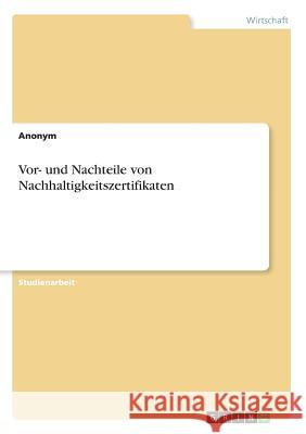 Vor- und Nachteile von Nachhaltigkeitszertifikaten Anonym 9783668705197 Grin Verlag