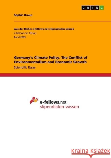 Germany's Climate Policy. The Conflict of Environmentalism and Economic Growth Sophia Braun 9783668776746 Grin Verlag