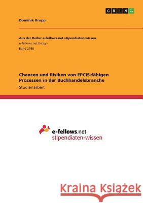 Chancen und Risiken von EPCIS-fähigen Prozessen in der Buchhandelsbranche Dominik Kropp 9783668799479 Grin Verlag