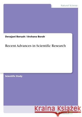 Recent Advances in Scientific Research Devajani Boruah Archana Borah 9783668801608
