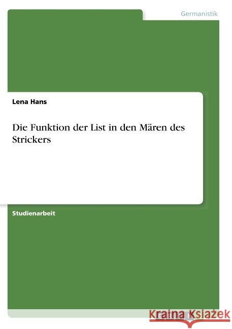 Die Funktion der List in den Mären des Strickers Lena Hans 9783668883840 Grin Verlag