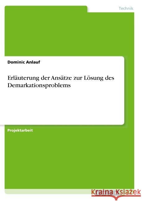 Erläuterung der Ansätze zur Lösung des Demarkationsproblems Dominic Anlauf 9783668924673 Grin Verlag