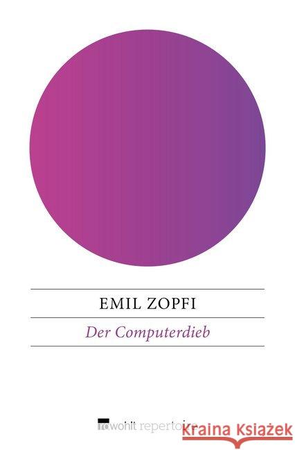 Der Computerdieb Zopfi, Emil 9783688101573 Rowohlt Repertoire