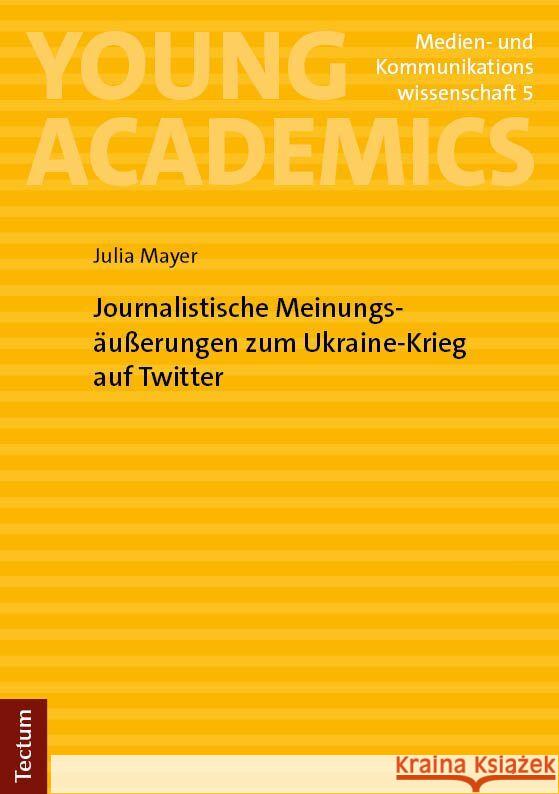 Journalistische Meinungsausserungen Zum Ukraine-Krieg Auf Twitter Julia Mayer 9783689000387 Tectum