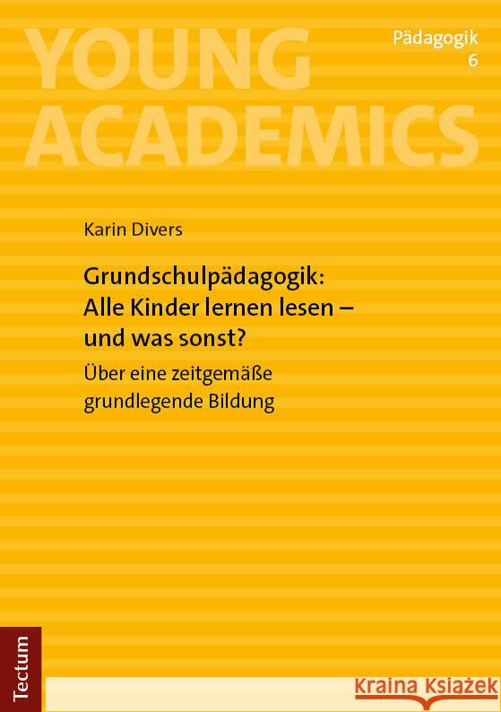 Grundschulpädagogik: Alle Kinder lernen lesen - und was sonst? Divers, Karin 9783689002589