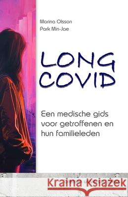 Long COVID: Een medische gids voor getroffenen en hun familieleden Min-Jae Park Marina Olsson 9783689044367 Bremen University Press