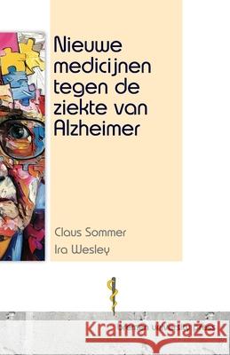 Nieuwe medicijnen tegen de ziekte van Alzheimer Ira Wesley Claus Sommer 9783689045746 Bremen University Press