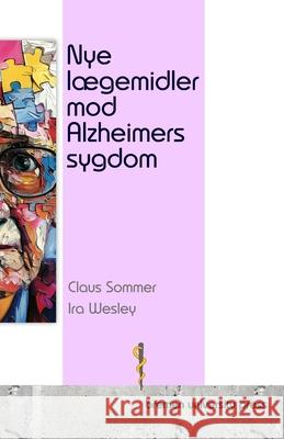 Nye l?gemidler mod Alzheimers sygdom Ira Wesley Claus Sommer 9783689045777 Bremen University Press