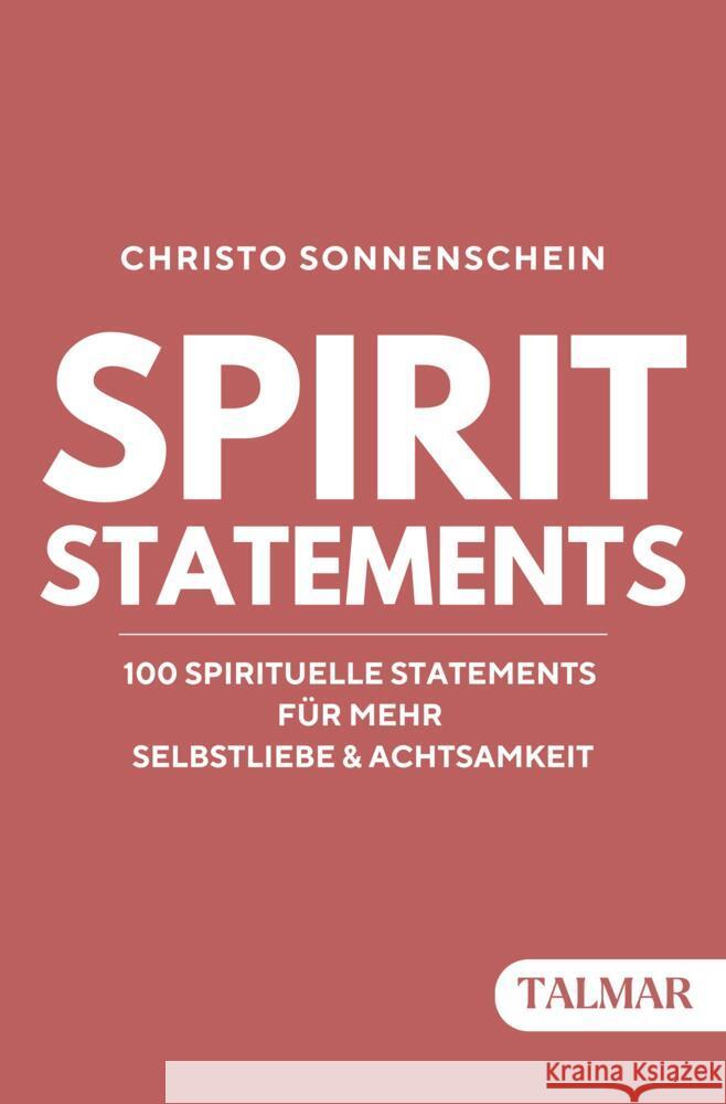 SPIRIT STATEMENTS: 100 spirituelle Statements für mehr Selbstliebe & Achtsamkeit Sonnenschein, Christo 9783689160005