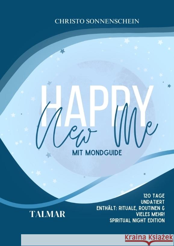 Happy New Me: Mondjournal - SPIRITUAL NIGHT EDITION Sonnenschein, Christo 9783689160074