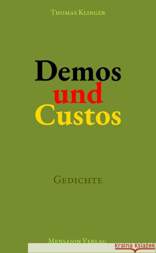 Demos und Custos: Gedichte. ?ber Demokratie und ihre Verletzlichkeit Thomas Klinger 9783689180003