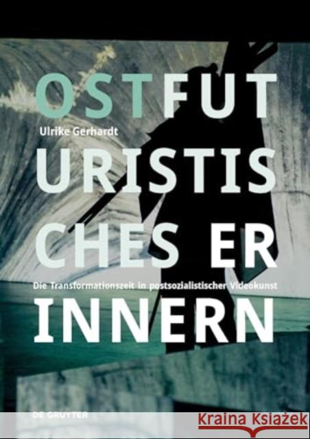 Ostfuturistisches Erinnern Ulrike Gerhardt 9783689241384