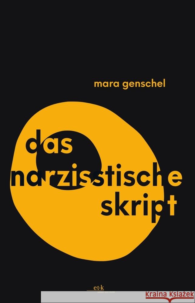 Das narzisstische Skript Genschel, Mara 9783689301316 Edition Text und Kritik