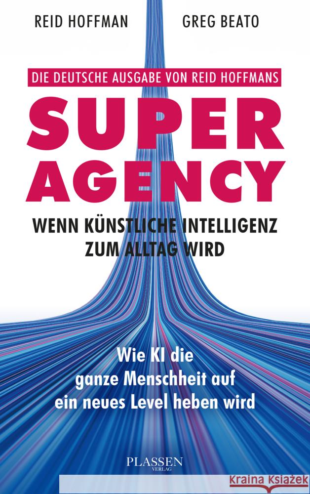 Superagency: Wenn Künstliche Intelligenz zum Alltag wird Hoffman, Reid, Beato, Greg 9783689320201