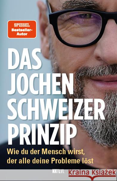 Das Jochen-Schweizer-Prinzip Schweizer, Jochen 9783689360221