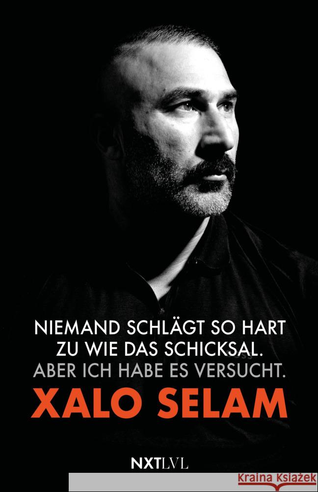 Niemand schlägt so hart zu wie das Schicksal. Aber ich habe es versucht. Selam, Xalo 9783689360627