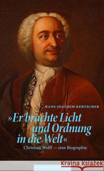 »Er brachte Licht und Ordnung in die Welt« Kertscher, Hans-Joachim 9783689480301