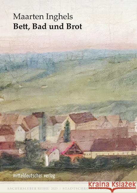 Bett, Bad und Brot Inghels, Maarten 9783689481193 Mitteldeutscher Verlag
