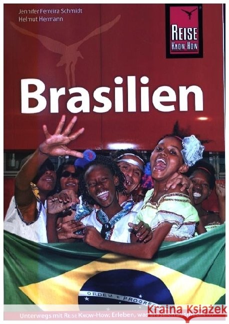 Reise Know-How Reiseführer Brasilien Hermann, Helmut, Ferreira Schmidt, Jennifer 9783689860608
